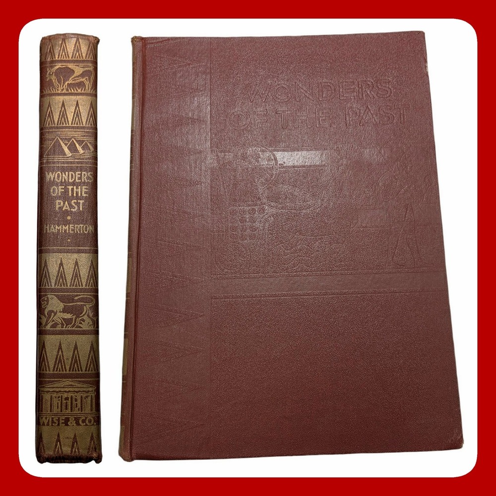 Wonders Past 1952 Sir J.A. Hammerton Wise Co Hardcover‎ Illustrated Book edition
